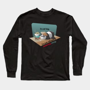 I'm Not Lazy Long Sleeve T-Shirt